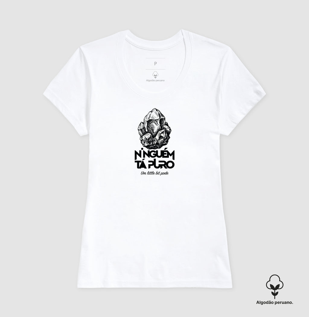 Camiseta Ninguém Tá Puro Algodão Peruano