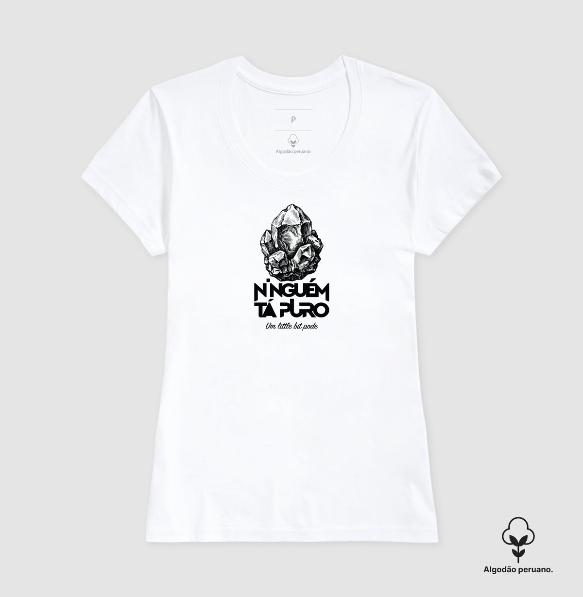 Camiseta Ninguém Tá Puro Algodão Peruano