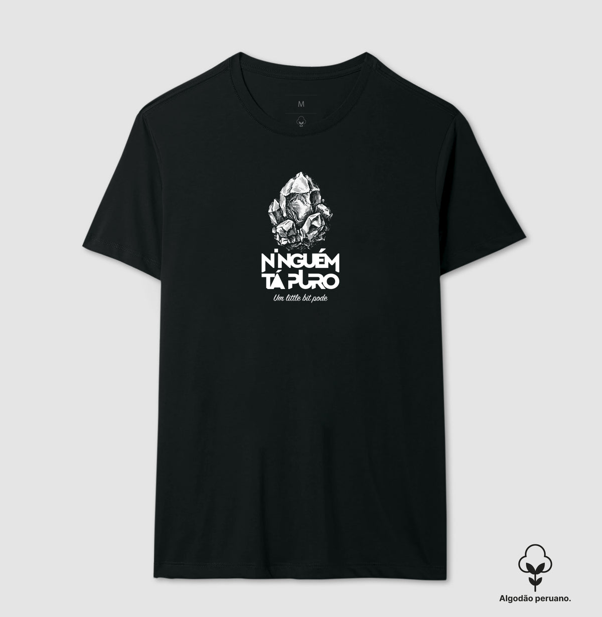 Camiseta Ninguém Tá Puro Algodão Peruano