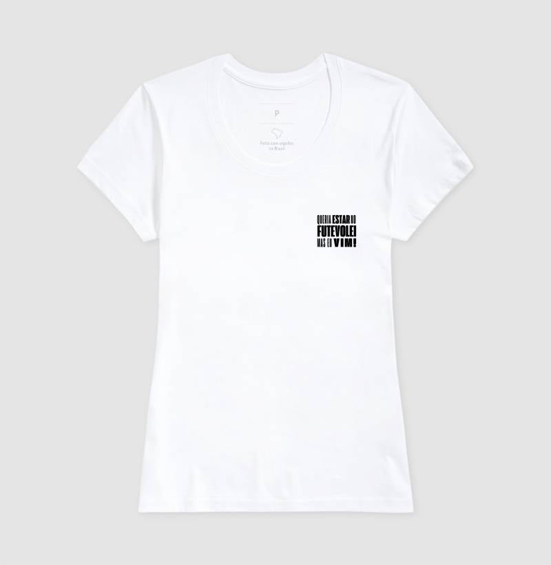Camiseta Queria Estar no Futevôlei