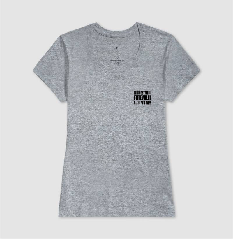 Camiseta Queria Estar no Futevôlei