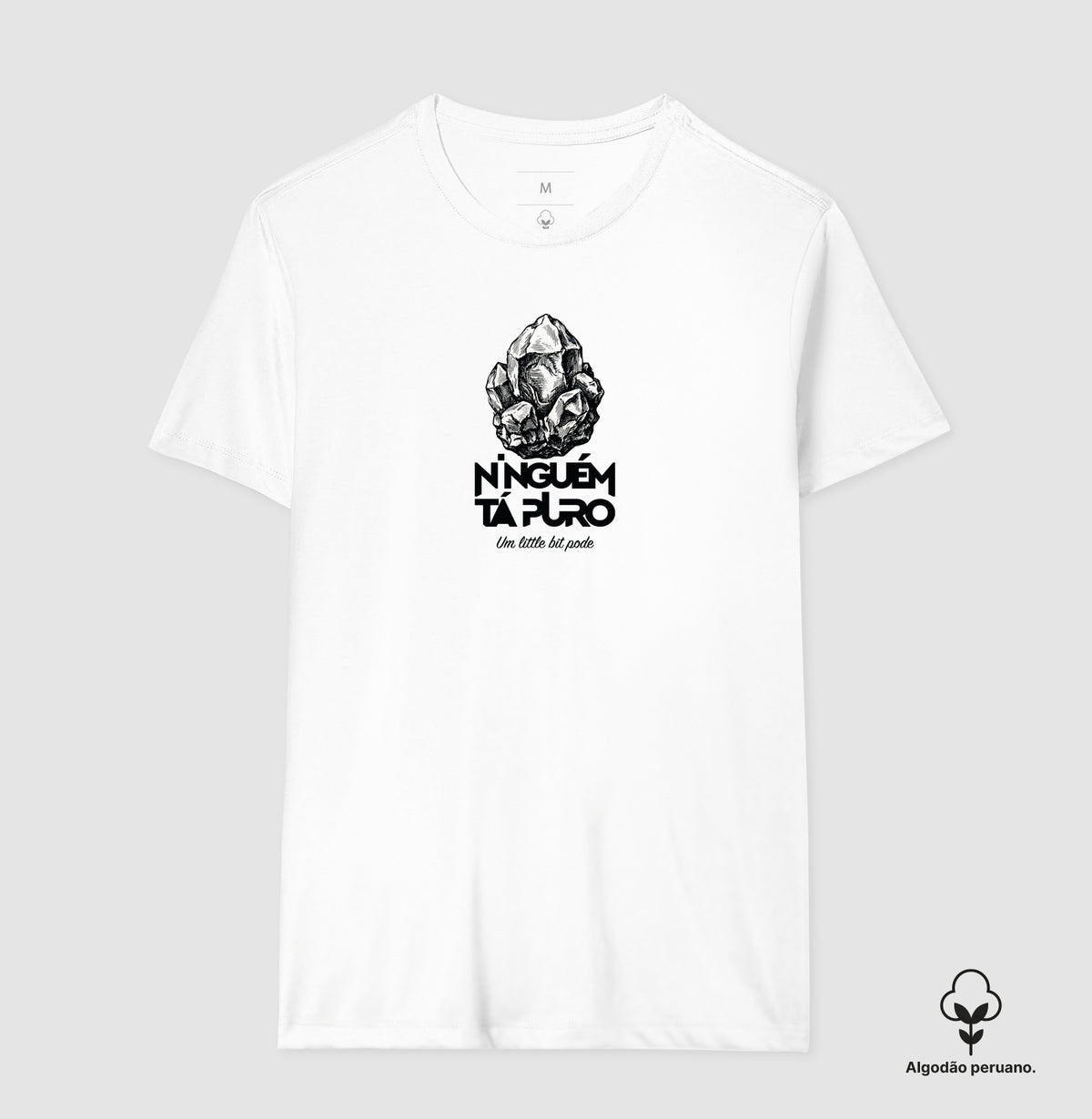 Camiseta Ninguém Tá Puro Algodão Peruano