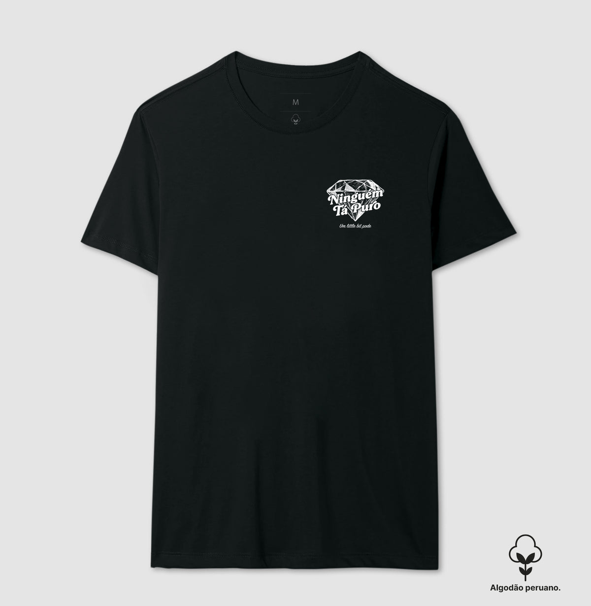 Camiseta Ninguém Tá Puro Algodão Peruano